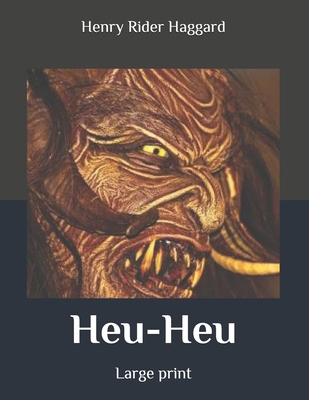 Heu-Heu: Large print B086PTFQ7H Book Cover