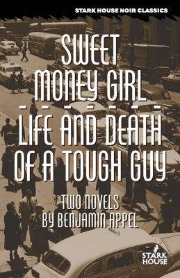 Sweet Money Girl/Life and Death of a Tough Guy 1933586265 Book Cover