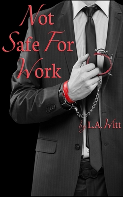 Not Safe For Work 1535073810 Book Cover