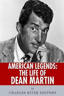 American Legends: The Life of Dean Martin 1492704199 Book Cover