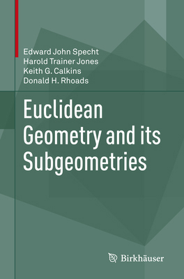 Euclidean Geometry and Its Subgeometries 3319795333 Book Cover