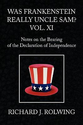 Was Frankenstein Really Uncle Sam? Vol XI 1441501517 Book Cover