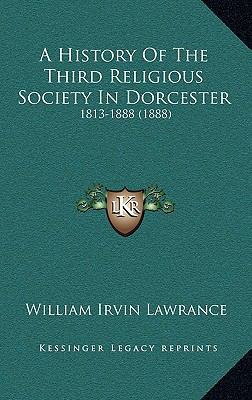 A History of the Third Religious Society in Dor... 116870054X Book Cover