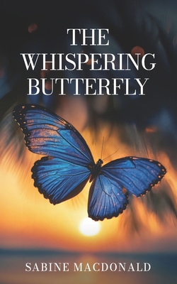 The Whispering Butterfly 1968253068 Book Cover