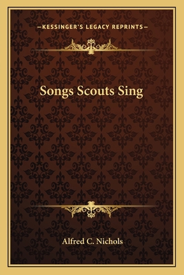 Songs Scouts Sing 1163171239 Book Cover