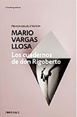 Los Cuadernos de Don Rigoberto / The Notebooks ... [Spanish] 8490625905 Book Cover