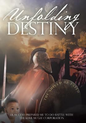 Unfolding Destiny: How God Prepared Me to Do Ba... 1640965629 Book Cover