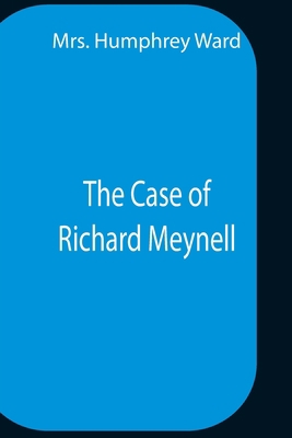 The Case Of Richard Meynell 9354759106 Book Cover