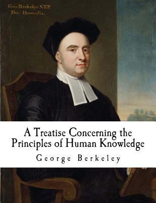 A Treatise Concerning the Principles of Human K... 1537427539 Book Cover