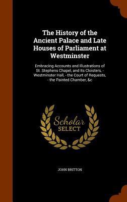 The History of the Ancient Palace and Late Hous... 1345996608 Book Cover