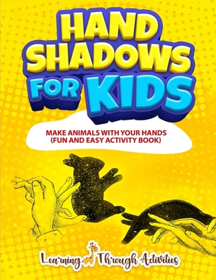 Hand Shadows For Kids: Make Animals With Your H... B08PX7KDX1 Book Cover