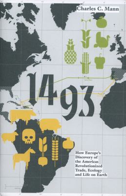 1493: How the Ecological Collision of Europe an... 1847080499 Book Cover