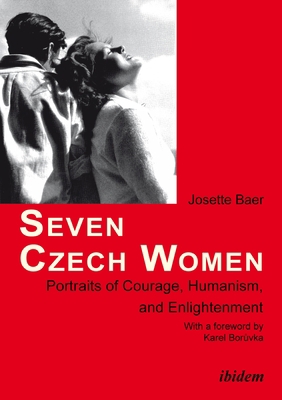 Seven Czech Women: Portraits of Courage, Humani... 3838207106 Book Cover