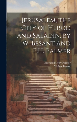 Jerusalem, the City of Herod and Saladin, by W.... 1020307102 Book Cover