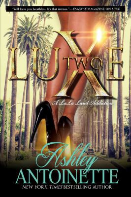 Luxe Two: A Lala Land Addiction 1250066980 Book Cover