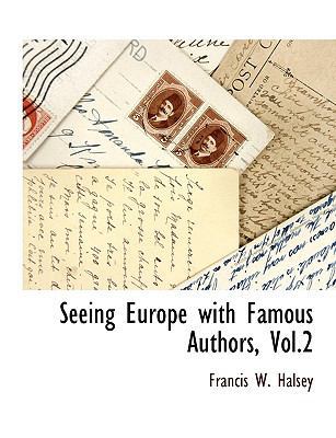 Seeing Europe with Famous Authors, Vol.2 [Large Print] 1115415840 Book Cover