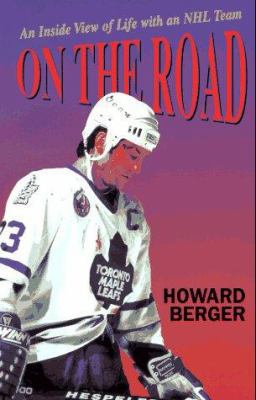 On the Road: An Inside View of Life With an Nhl... 1895629519 Book Cover
