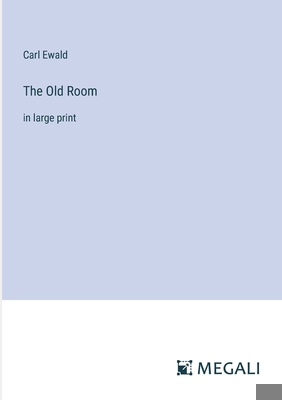 The Old Room: in large print 3387085265 Book Cover