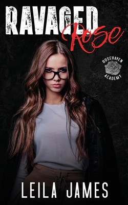 Ravaged Rose: A High School Bully Romance B09B4M7L2H Book Cover