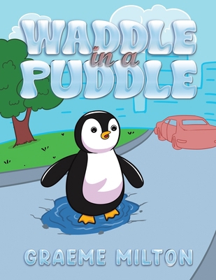 Waddle in a Puddle 1035800845 Book Cover