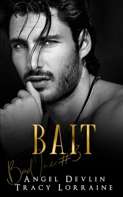 Bait: A dark, billionaire romantic suspense B08KH3S75S Book Cover