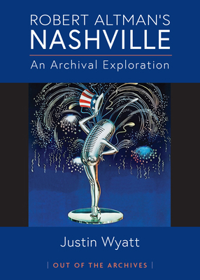 Robert Altman's Nashville: An Archival Exploration 047204012X Book Cover