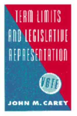 Term Limits and Legislative Representation 0521552338 Book Cover