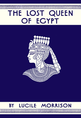 The Lost Queen of Egypt 1948959151 Book Cover