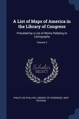 A List of Maps of America in the Library of Con... 1376605201 Book Cover