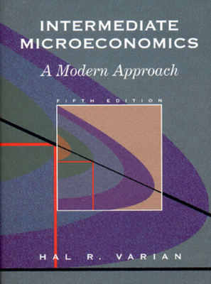 Intermediate Microeconomics: A Modern Approach 0393973700 Book Cover