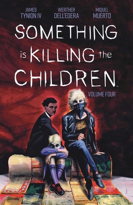 Something Is Killing the Children Vol. 4 1684158044 Book Cover