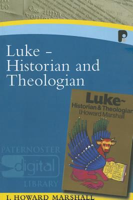 Luke: Historian & Theologian 1842274511 Book Cover