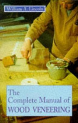 The Complete Manual of Wood Veneering 0854420401 Book Cover
