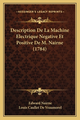 Description De La Machine Electrique Negative E... [French] 1166037053 Book Cover
