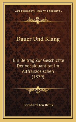 Dauer Und Klang: Ein Beitrag Zur Geschichte Der... [German] 1168782147 Book Cover