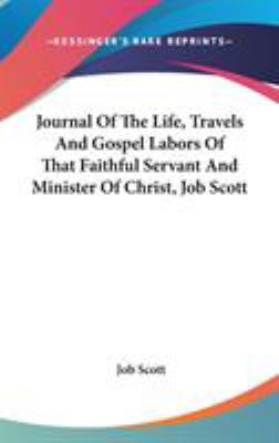 Journal Of The Life, Travels And Gospel Labors ... 0548344833 Book Cover