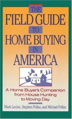 The Field Guide to Home Buying in America: A Ho... 0671639617 Book Cover