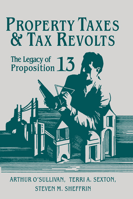 Property Taxes and Tax Revolts: The Legacy of P... 0521461596 Book Cover