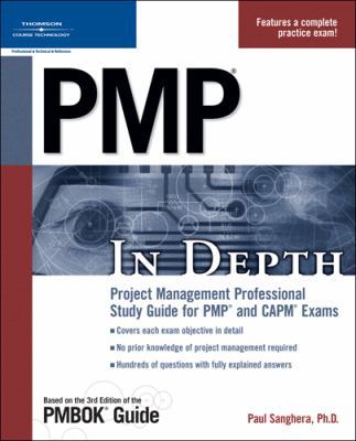 PMP in Depth: Project Management Professional S... 1598631772 Book Cover