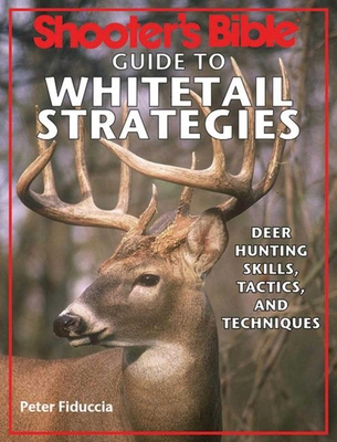 Shooter's Bible Guide to Whitetail Strategies: ... 1616083581 Book Cover