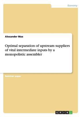 Optimal separation of upstream suppliers of vit... 3656437319 Book Cover