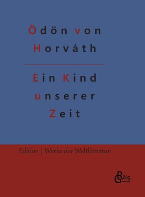 Ein Kind unserer Zeit [German] 3966378574 Book Cover