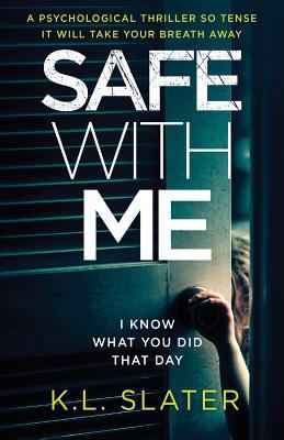 Safe with Me: A Psychological Thriller So Tense... 1786811065 Book Cover