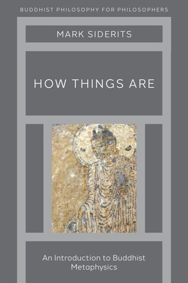 How Things Are: An Introduction to Buddhist Met... 0197606911 Book Cover