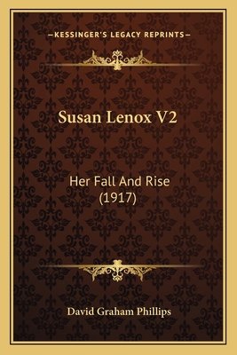 Susan Lenox V2: Her Fall And Rise (1917) 116398986X Book Cover