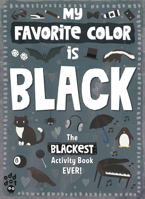 My Favorite Color Activity Book: Black 1250768438 Book Cover