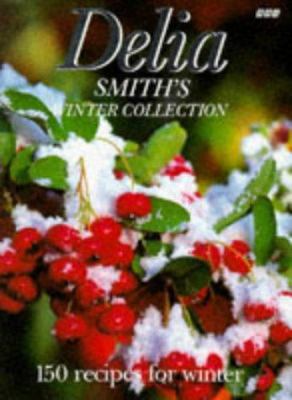 Delia Smith's Winter Collection: 150 Recipes fo... 0563364777 Book Cover