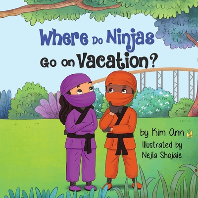Where Do Ninjas Go on Vacation? 1953774350 Book Cover