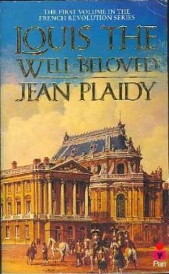Louis the Well-beloved (French Revolution Series) B001TSVES4 Book Cover