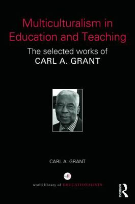 Multiculturalism in Education and Teaching: The... 0415724473 Book Cover